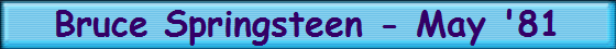 Bruce Springsteen - May '81