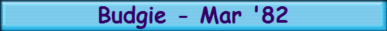 Budgie - Mar '82