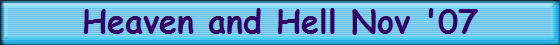 Heaven and Hell Nov '07