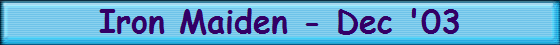 Iron Maiden - Dec '03