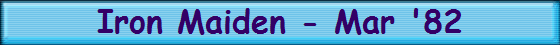 Iron Maiden - Mar '82