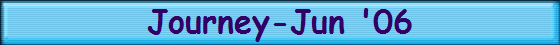 Journey-Jun '06