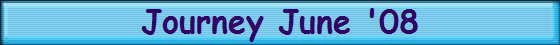 Journey June '08