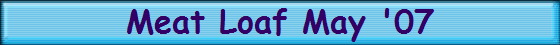 Meat Loaf May '07