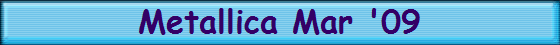 Metallica Mar '09