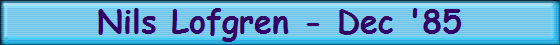 Nils Lofgren - Dec '85
