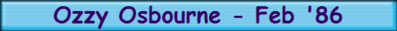Ozzy Osbourne - Feb '86