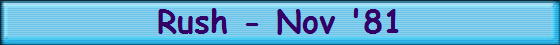 Rush - Nov '81