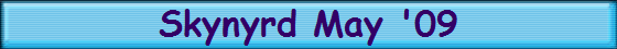 Skynyrd May '09