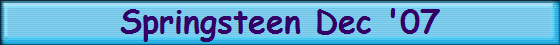 Springsteen Dec '07