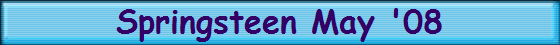 Springsteen May '08