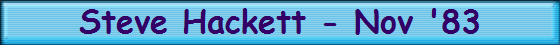 Steve Hackett - Nov '83